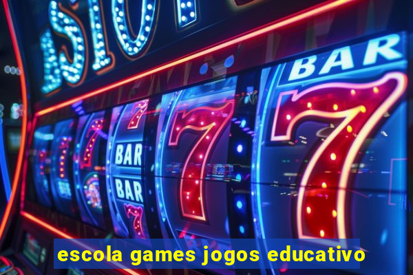 escola games jogos educativo